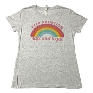 Women's Graphic Tee Large Gray Rainbow "Keep Abortion Safe and Legal" Soft EUC‎